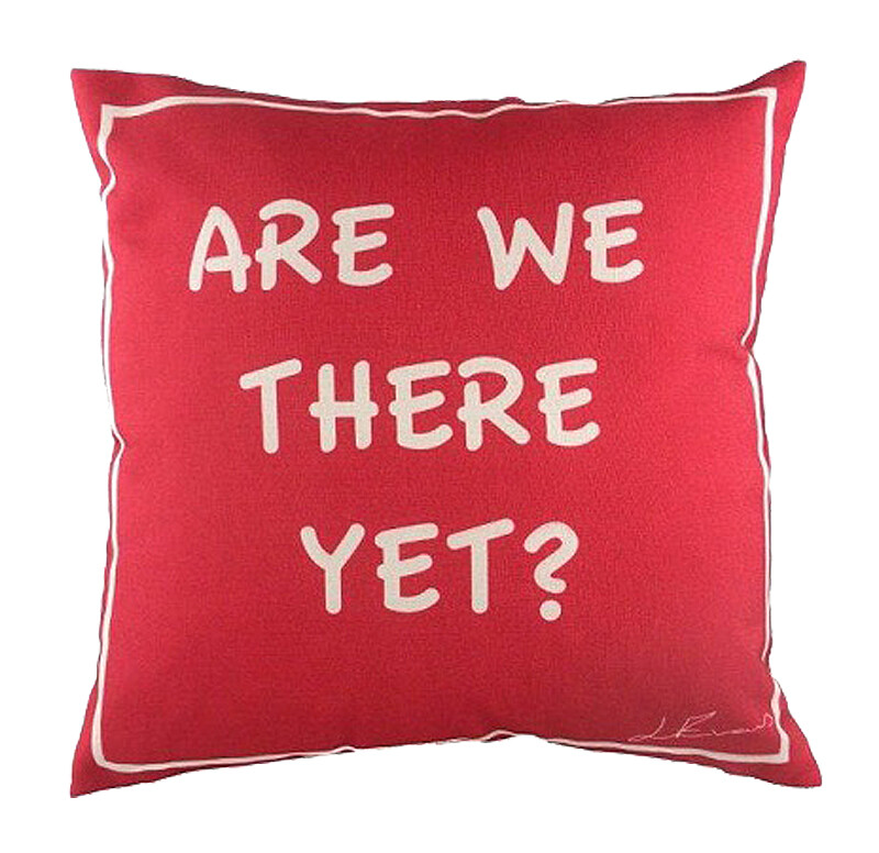 Подушка с надписью Are we there yet?