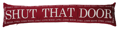 Подушка с надписью Shut That Door